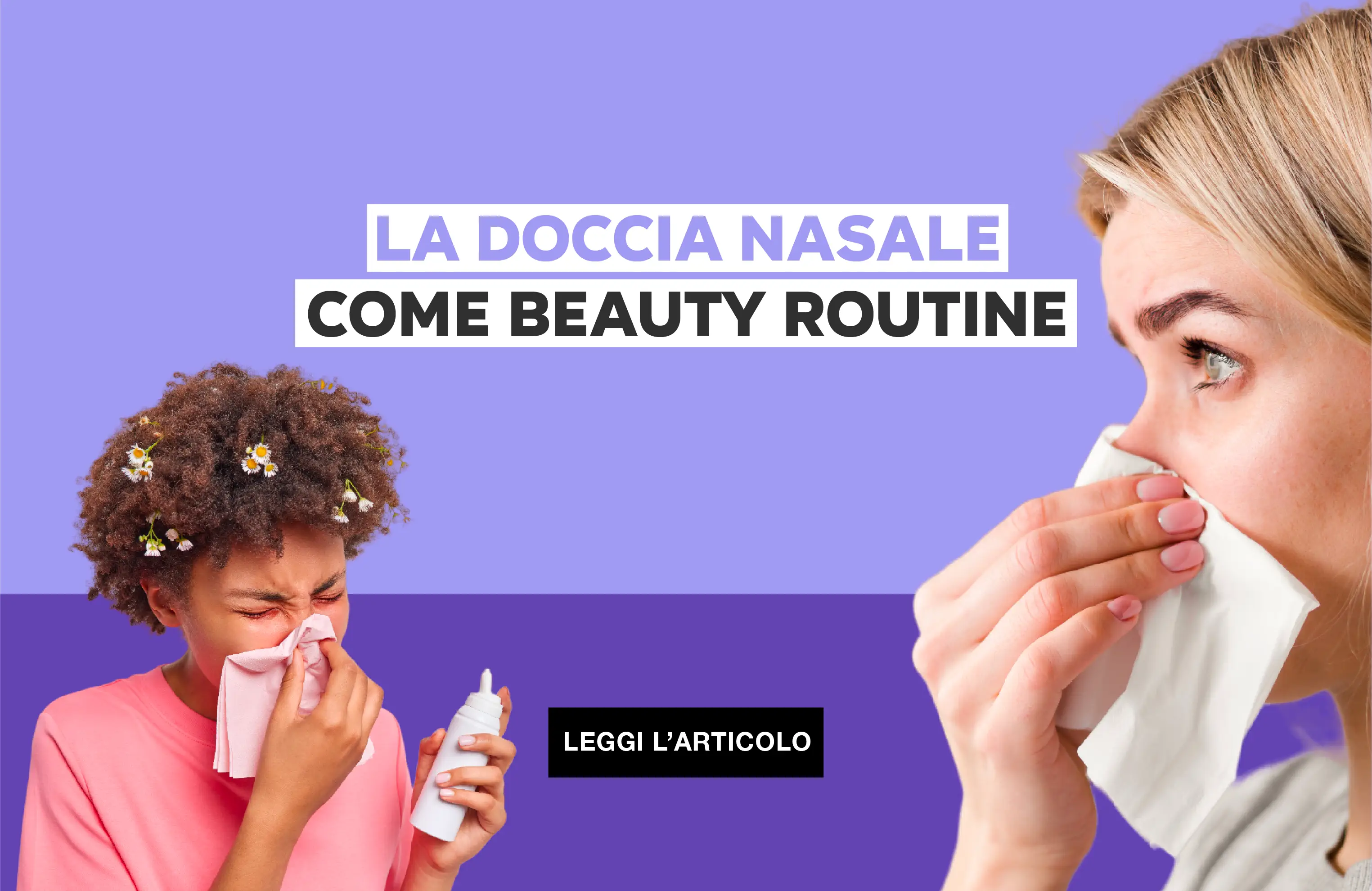 La doccia nasale come beauty routine.
